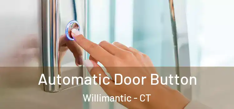 Automatic Door Button Willimantic - CT
