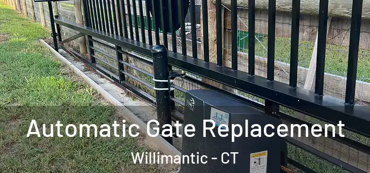 Automatic Gate Replacement Willimantic - CT