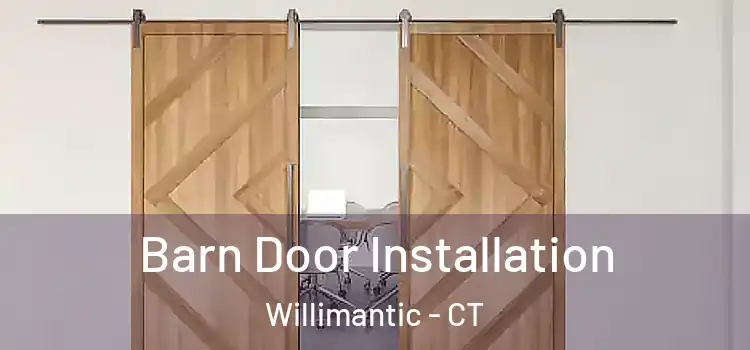  Barn Door Installation Willimantic - CT