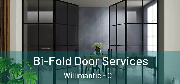  Bi-Fold Door Services Willimantic - CT