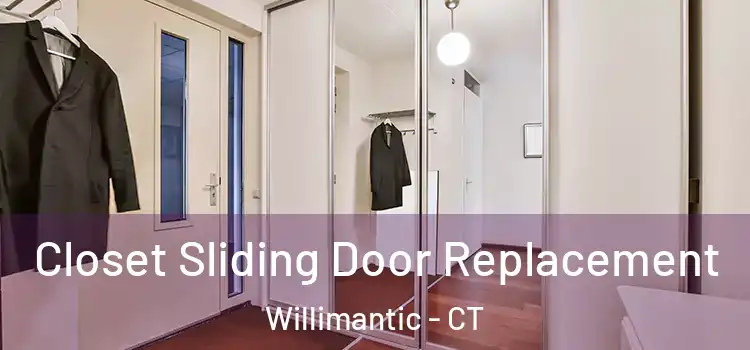 Closet Sliding Door Replacement Willimantic - CT