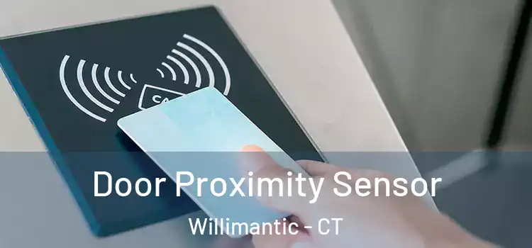 Door Proximity Sensor Willimantic - CT
