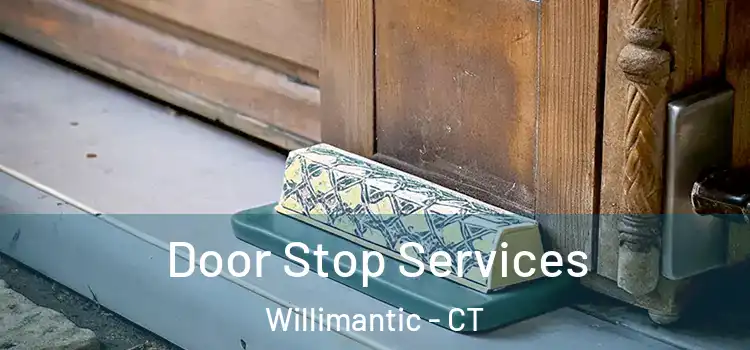 Door Stop Services Willimantic - CT