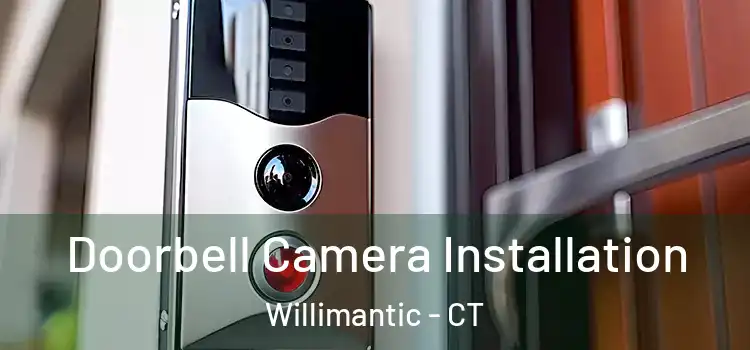  Doorbell Camera Installation Willimantic - CT