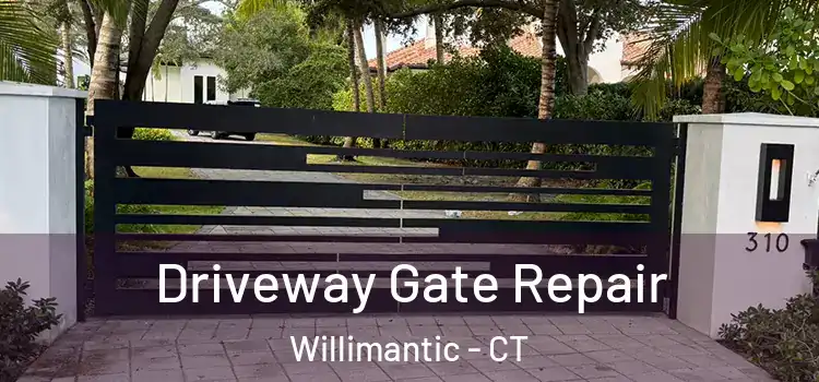  Driveway Gate Repair Willimantic - CT