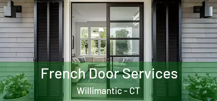 French Door Services Willimantic - CT