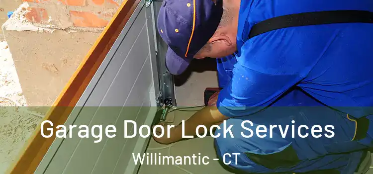  Garage Door Lock Services Willimantic - CT
