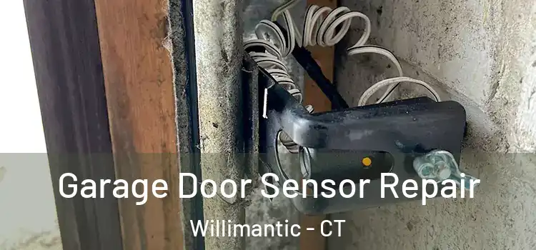Garage Door Sensor Repair Willimantic - CT