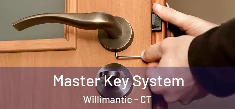Master Key System Willimantic - CT