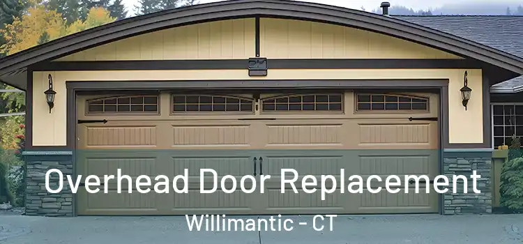  Overhead Door Replacement Willimantic - CT