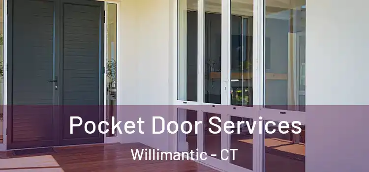  Pocket Door Services Willimantic - CT