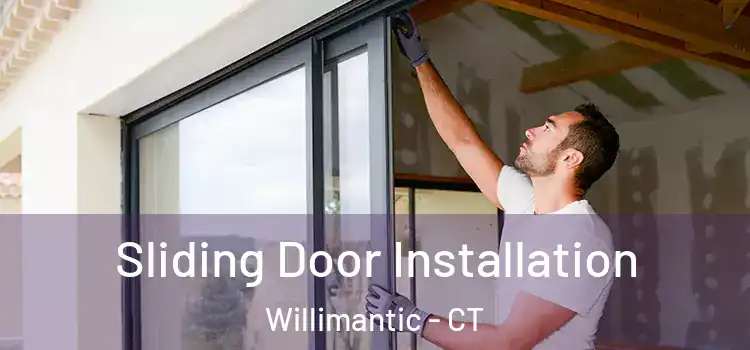Sliding Door Installation Willimantic - CT