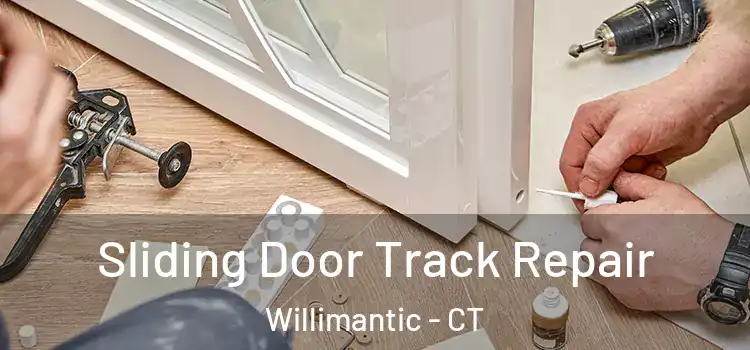  Sliding Door Track Repair Willimantic - CT