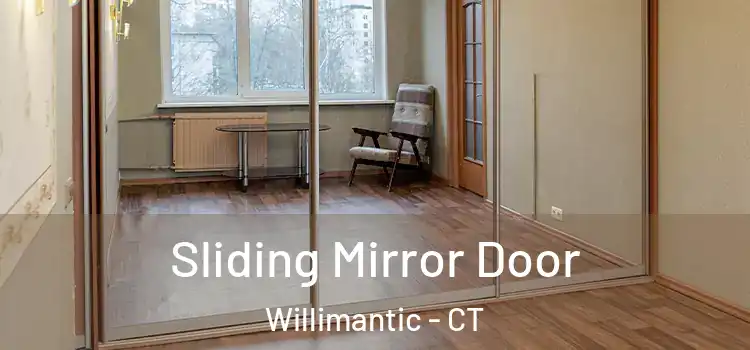  Sliding Mirror Door Willimantic - CT