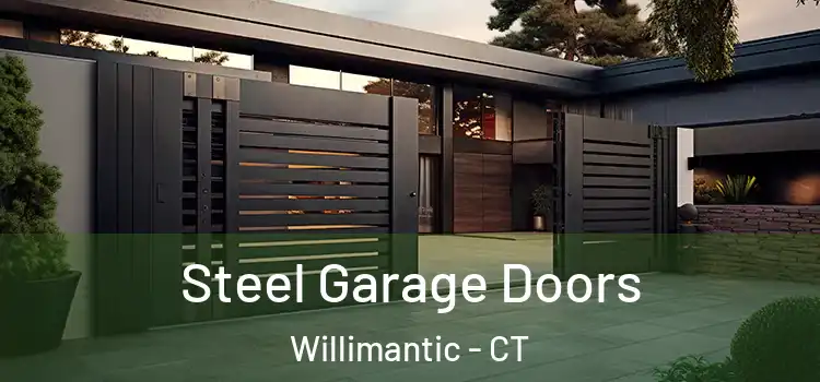 Steel Garage Doors Willimantic - CT